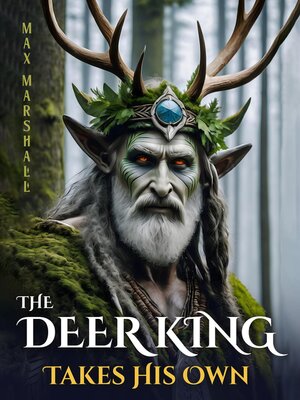 cover image of The Deer King Takes His Own